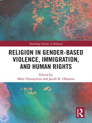cover image of Religion in Gender-Based Violence, Immigration, and Human Rights
